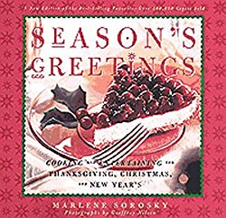 Season’s Greetings: Cooking and Entertaining for Thanksgiving, Christmas, and New Year’s