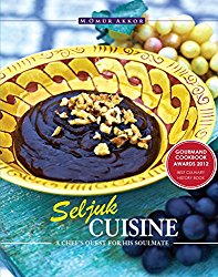 Seljuk Cuisine: A Chef’s Quest for His Soulmate
