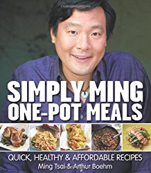 Simply Ming One-Pot Meals: Quick, Healthy & Affordable Recipes