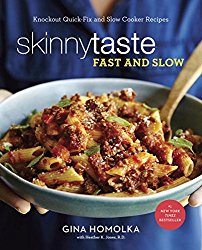Skinnytaste Fast and Slow: Knockout Quick-Fix and Slow Cooker Recipes