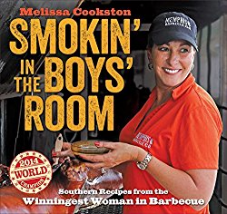 Smokin’ in the Boys’ Room: Southern Recipes from the Winningest Woman in Barbecue (Melissa Cookston)