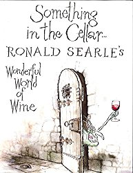 Something in the Cellar . . .: Ronald Searle’s Wonderful World of Wine