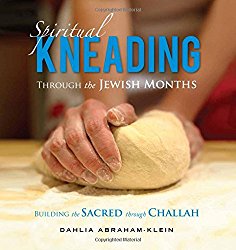 Spiritual Kneading through the Jewish Months: Building the Sacred through Challah