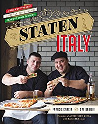 Staten Italy: Nothin’ but the Best Italian-American Classics, from Our Block to Yours