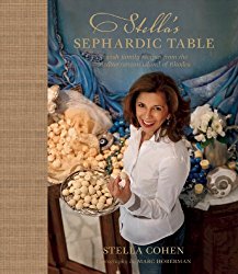 Stella’s Sephardic Table: Jewish family recipes from the Mediterranean island of Rhodes