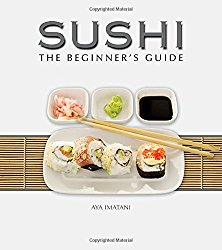 Sushi: The Beginner’s Guide
