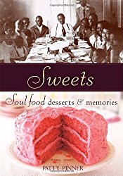 Sweets: Soul Food Desserts and Memories