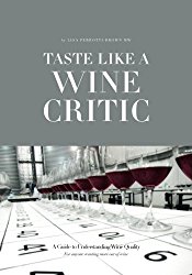 Taste Like a Wine Critic: A Guide to Understanding Wine Quality