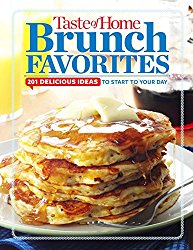 Taste of Home Brunch Favorites: 201 Delicious Ideas To Start Your Day (TOH 201 Series)