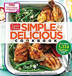 Taste of Home Simple & Delicious Cookbook: ALL-NEW 1,357 easy recipes for today’s family cooks