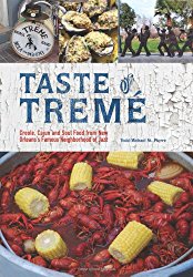Taste of Tremé: Creole, Cajun, and Soul Food from New Orleans’ Famous Neighborhood of Jazz