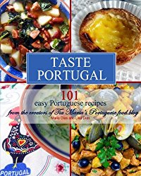 Taste Portugal | 101 easy Portuguese recipes (Volume 1)