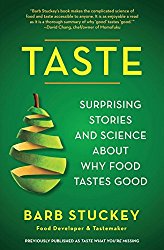 Taste: Surprising Stories and Science about Why Food Tastes Good