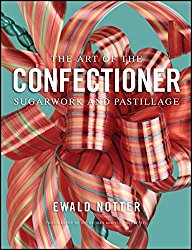 The Art of the Confectioner: Sugarwork and Pastillage