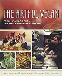 The Artful Vegan: Fresh Flavors from the Millennium Restaurant