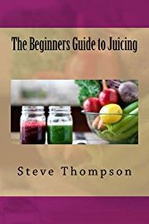 The Beginners Guide to Juicing