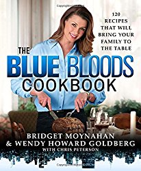 The Blue Bloods Cookbook: 120 Recipes That Will Bring Your Family to the Table