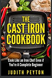 The Cast Iron Cookbook