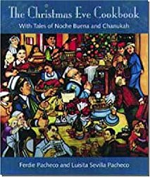 The Christmas Eve Cookbook: With Tales of Nochebuena and Chanukah
