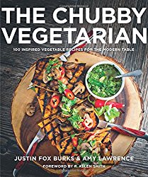 The Chubby Vegetarian: 100 Inspired Vegetable Recipes for the Modern Table