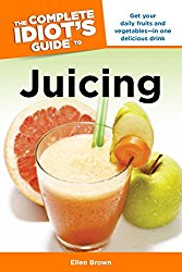 The Complete Idiot’s Guide to Juicing (Complete Idiot’s Guides (Lifestyle Paperback))