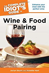 The Complete Idiot’s Guide to Wine and Food Pairing