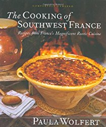 The Cooking of Southwest France: Recipes from France’s Magnificient Rustic Cuisine