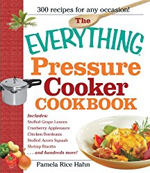 The Everything Pressure Cooker Cookbook