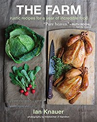 The Farm: Rustic Recipes for a Year of Incredible Food