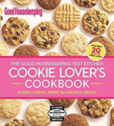 The Good Housekeeping Test Kitchen Cookie Lover’s Cookbook: Gooey, Chewy, Sweet & Luscious Treats (Good Housekeeping Cookbooks)