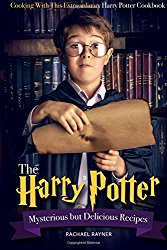 The Harry Potter Mysterious but Delicious Recipes: Cooking with This Extraordinary Harry Potter Cookbook – Harry Potter Food Recipes for Halloween or Any Magical Occasions