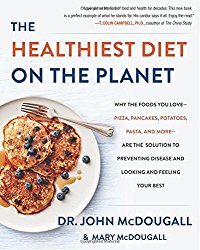 The Healthiest Diet on the Planet: Why the Foods You Love-Pizza, Pancakes, Potatoes, Pasta, and More-Are the Solution to Preventing Disease and Looking and Feeling Your Best