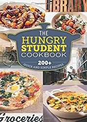 The Hungry Student Cookbook: 200+ quick and simple recipes