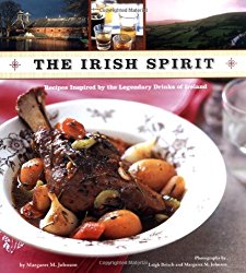 The Irish Spirit: Recipes Inspired by the Legendary Drinks of Ireland