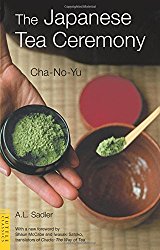 The Japanese Tea Ceremony: Cha-No-Yu (Tuttle Classics)