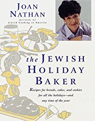 The Jewish Holiday Baker: Recipes for Breads, Cakes, and Cookies for All the Holidays and Any Time of the Year