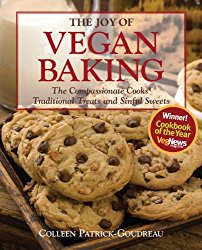 The Joy of Vegan Baking: The Compassionate Cooks’ Traditional Treats and Sinful Sweets