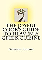 The Joyful Cook’s Guide To Heavenly Greek Cuisine