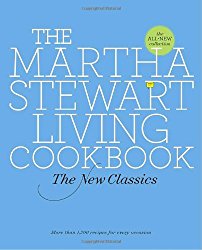 The Martha Stewart Living Cookbook: The New Classics