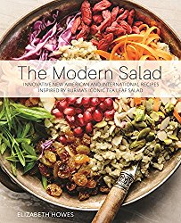 The Modern Salad: Innovative New American and International Recipes Inspired by Burma’s Iconic Tea Leaf Salad