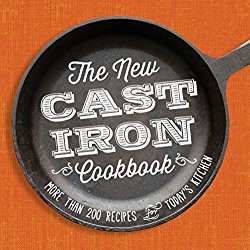 The New Cast-Iron Cookbook: More Than 200 Recipes for Today’s Kitchen