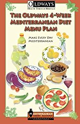 The Oldways 4-Week Mediterranean Diet Menu Plan: Make Every Day Mediterranean