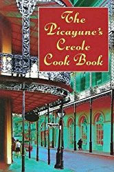 The Picayune’s Creole Cook Book (American Antiquarian Cookbook Collection)