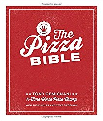 The Pizza Bible: The World’s Favorite Pizza Styles, from Neapolitan, Deep-Dish, Wood-Fired, Sicilian, Calzones and Focaccia to New York, New Haven, Detroit, and more