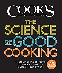 The Science of Good Cooking (Cook’s Illustrated Cookbooks)
