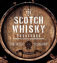 The Scotch Whisky Treasures: A Journey of Discovery into the World’s Noblest Spirit