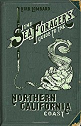 The Sea Forager’s Guide to the Northern California Coast