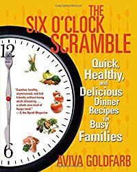 The Six O’Clock Scramble: Quick, Healthy, and Delicious Dinner Recipes for Busy Families