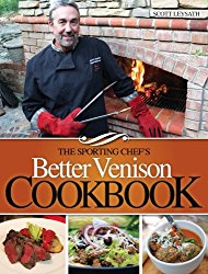 The Sporting Chef’s Better Venison Cookbook