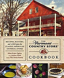 The Vermont Country Store Cookbook: Recipes, History, and Lore from the Classic American General Store